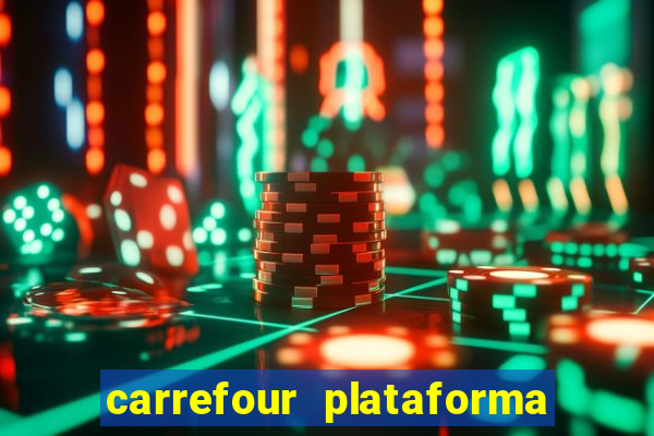 carrefour plataforma de jogos